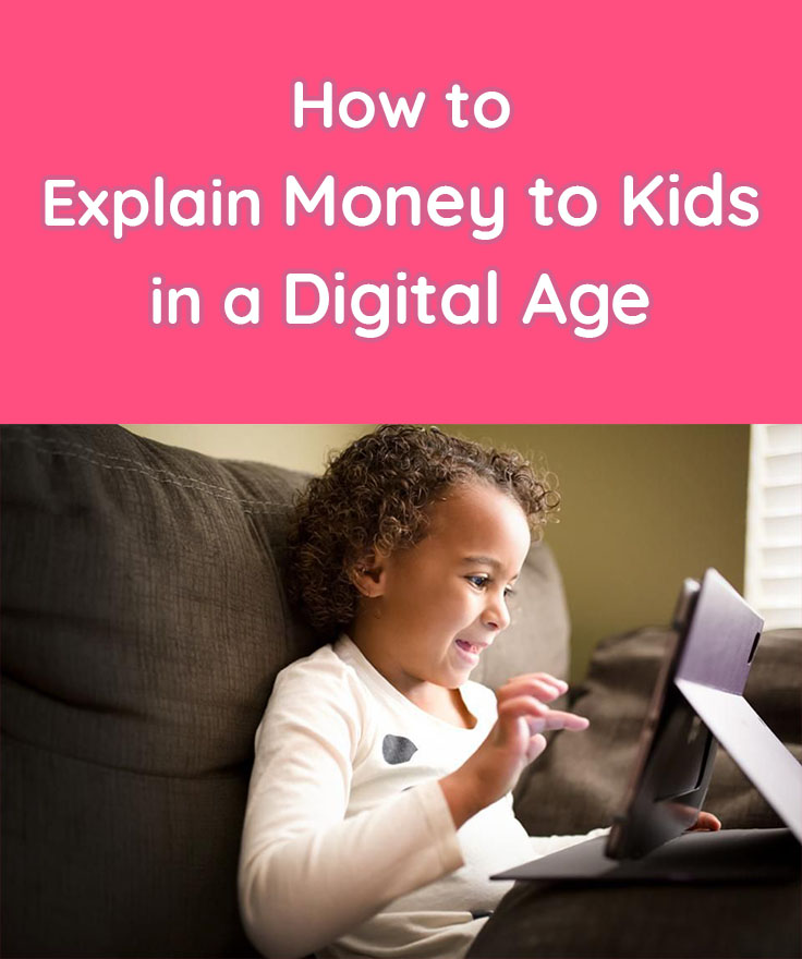 How to explain money to kids in a digital age