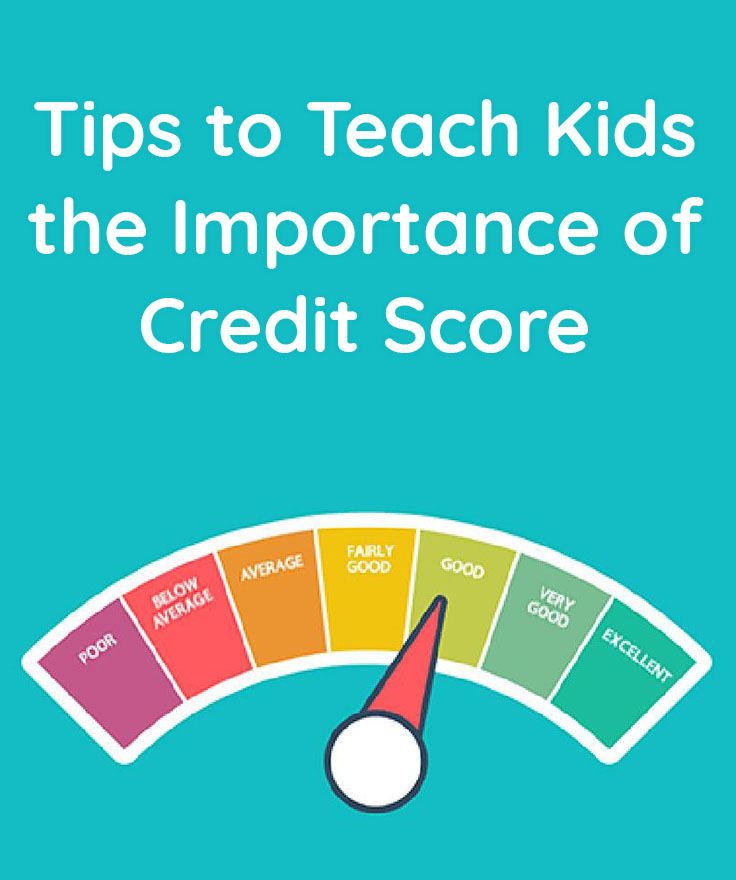 Tips to Teach Kids the Importance of Credit Score - Homey App for Families